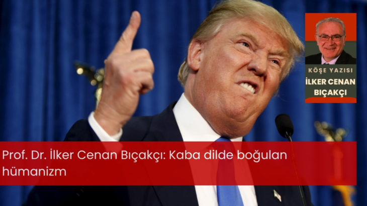Kaba dilde boğulan hümanizm