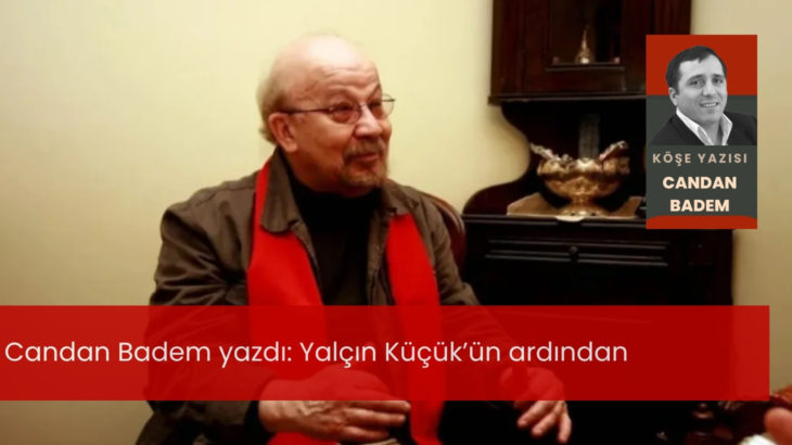 Yalçın Küçük’ün ardından