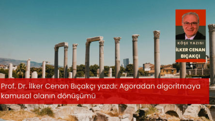 Agoradan algoritmaya kamusal alanın dönüşümü