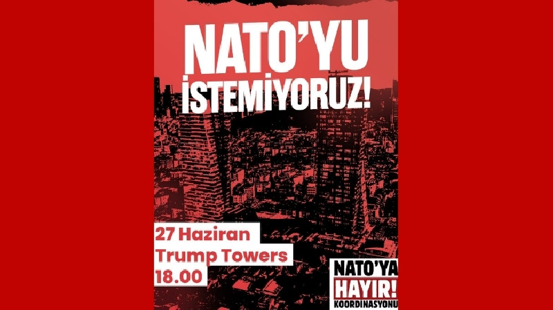 NATO’ya hayır diyenler 27 Haziran’da Trump Tower’ın önünde buluşuyor!