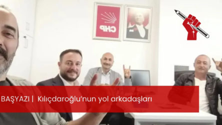 Kılıçdaroğlu’nun yol arkadaşları