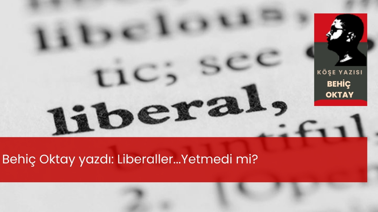 Liberaller…Yetmedi mi?