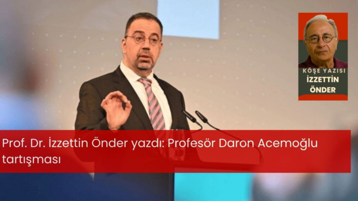 Profesör Daron Acemoğlu tartışması