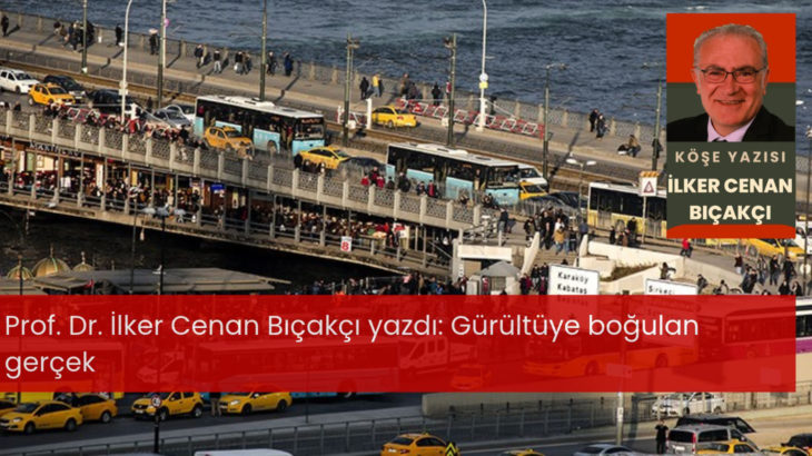 Gürültüye boğulan gerçek