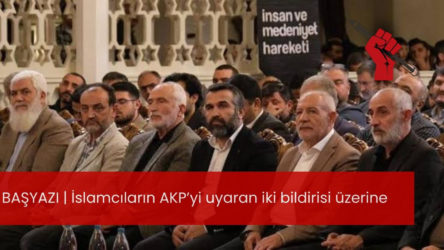 İslamcıların AKP’yi uyaran iki bildirisi üzerine