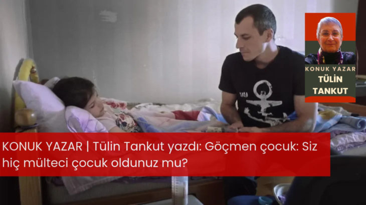 Göçmen çocuk: Siz hiç mülteci çocuk oldunuz mu?